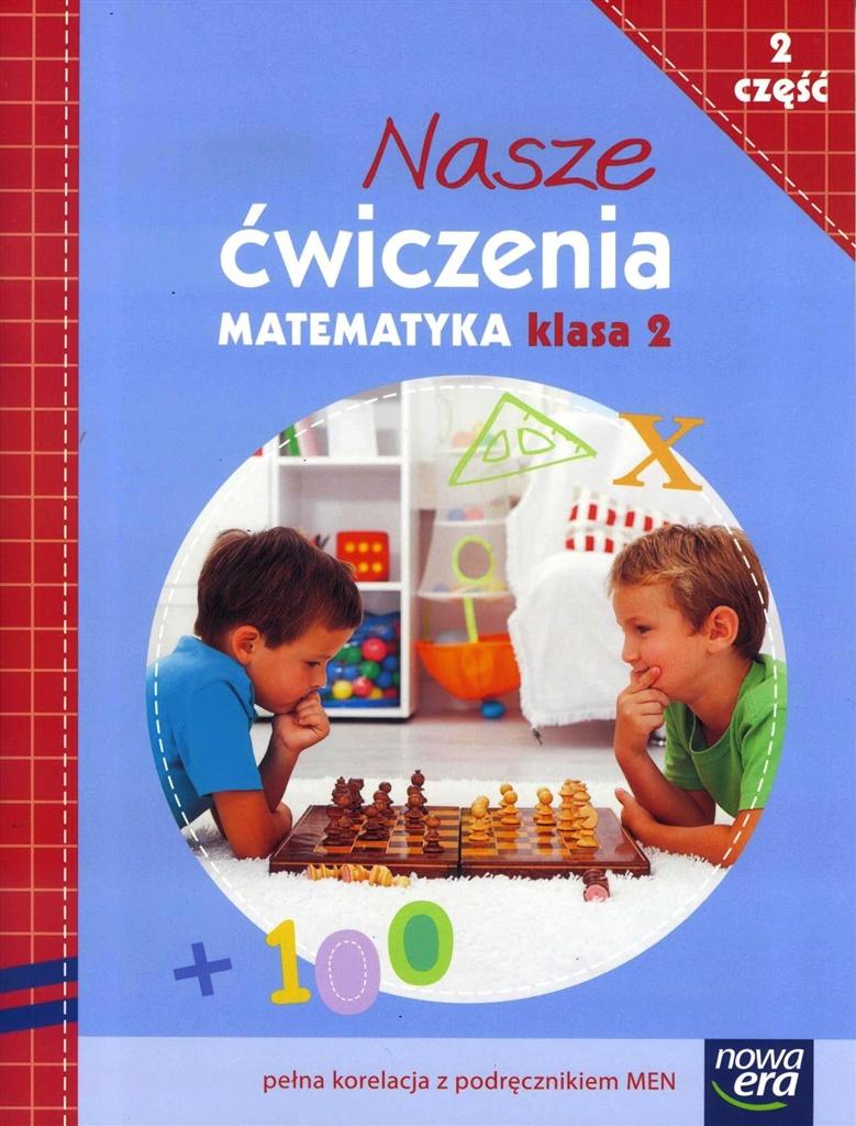 Nasze ćwiczenia Klasa 2 Odpowiedzi Nasze ćwiczenia. Matematyka Kl. 2/2 ćw. NE 2014 - Podręczniki • Naukowa.pl