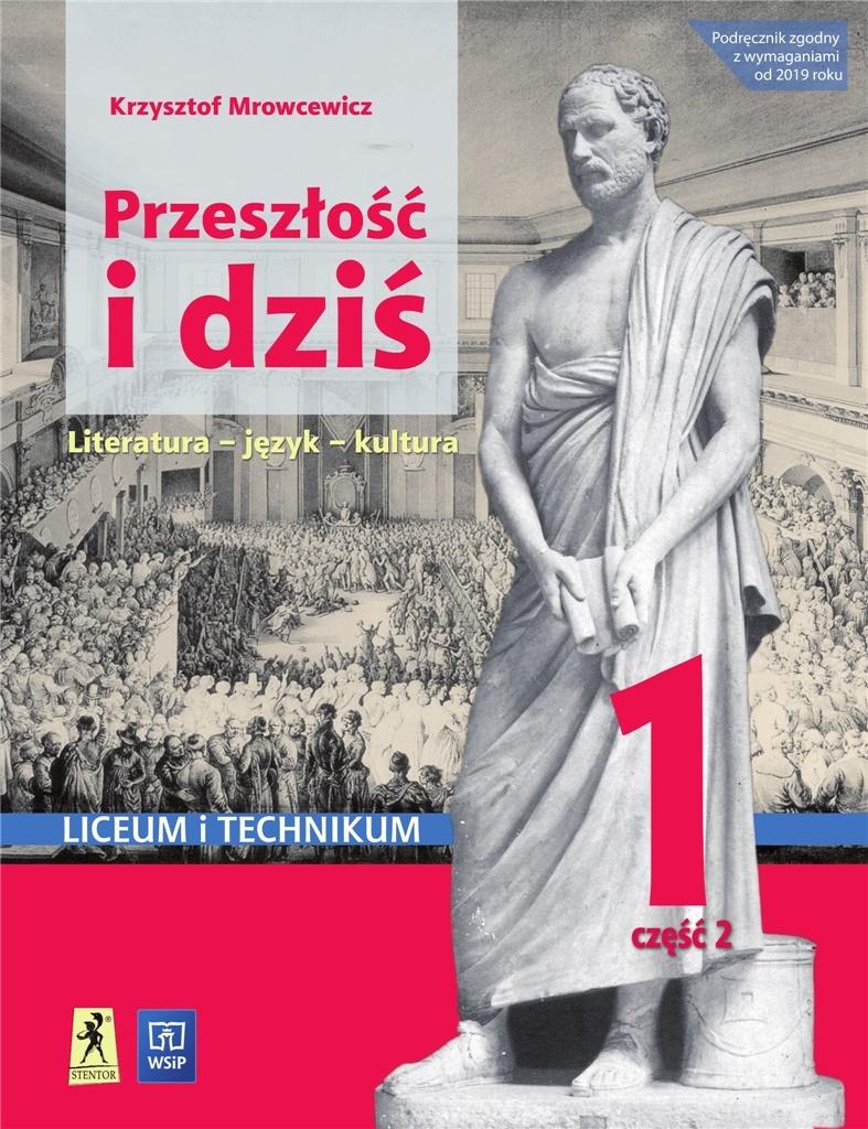 Zrozumieć Przeszłość 2 Zakres Rozszerzony Przeszłość i dziś 1. Podręcznik do języka polskiego, cz. 2, zakres