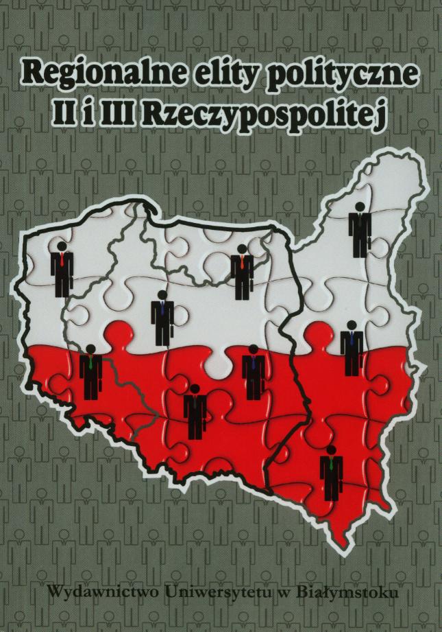 Wymień Osiągnięcia Kulturalne Gospodarcze I Polityczne Rzeczypospolitej Regionalne elity polityczne II i III Rzeczypospolitej 2012 - Książki