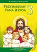 Władysław Kubik SJ - Katechizm SP 3 Przyjmujemy Pana Jezusa WAM