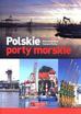Dariusz Konkol, Tomasz Perka - Polskie porty morskie