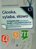 Aneta Kiepiiela-Koperek - Głoska,sylaba,słowo