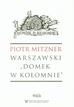 Piotr Mitzner - Warszawski `Domek w Kołomnie`