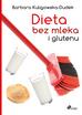 Barbara Kuligowska-Dudek - Dieta bez mleka i glutenu