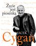 Jacek Cygan - Życie jest piosenką