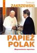 Tadeusz Zakrzewski - Papież Polak. Wspomnienia reportera