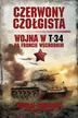 Wasilij Briuchow, Siergiej Anisimow - Czerwony czołgista. Wojna w T-34 na froncie wsch.