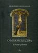 Savonarola Hieronim - O miłości Jezusa i inne pisma