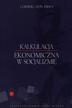 Ludwig von Mises - Kalkulacja ekonomiczna w socjalizmie