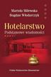 Mariola Milewska, Bogdan Włodarczyk - Hotelarstwo. Podstawowe wiadomości