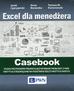 Cypryjański Jacek, Komorowski Tomasz M., Borawska Anna - Excel dla menedżera Casebook 