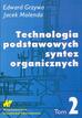 Grzywa Edward, Molenda Jacek - Technologia podstawowych syntez organicznych Tom 2 