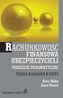 Artur Hołda, Anna Staszel - Rachunkowość finansowa ubezpieczycieli. Podejście pragmatyczne. Teoria, Zadania, Testy