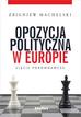 Machelski Zbigniew - Opozycja polityczna w Europie. Ujęcie porównawcze
