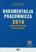 Mroczkowska Renata, Potocka-Szmoń Patrycja - Dokumentacja pracownicza 2016 ponad 290 wzorów z komentarzem (z suplementem elektronicznym)