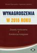 Jacewicz Agnieszka, Dworowska Wioletta - Wynagrodzenia w 2016 roku – zasady rozliczania – ewidencja księgowa