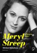 Michael Schulman - Meryl Streep. Znowu ona!