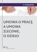 Ewa Suknarowska-Drzewiecka, Paulina Zawadzka-Filipczyk - Umowa o pracę a umowa zlecenie, o dzieło