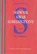 Pelcowa Halina - Słownik gwar Lubelszczyzny, t. 3 Świat zwierząt