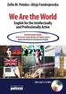 Patoka Zofia M. - We Are the World English for the Intellectually and Professionally Active. From the Labour Market of the Future to Mass Media and Popular Culture. Explore the World of Contemporary English