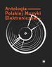 Antologia Polskiej Muzyki Elektronicznej+ 2CD 