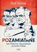 Gociek Piotr - POzamiatane. Jak Platforma Obywatelska porwała Polskę