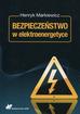 Markiewicz Henryk - Bezpieczeństwo w elektroenergetyce 