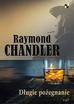 Chandler Raymond - Długie pożegnanie 