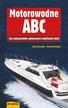 Mosenthal Basil, Mortimer Richard - Motorowodne ABC. Jak maksymalnie wykorzystać możliwości łodzi (wyd.4/2017)