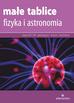 Opracowanie zbiorowe - Małe tablice Fizyka i astronomia (wyd. 2017)