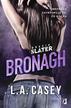 L. A. Casey - Bracia Slater. Bronagh