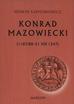 Samsonowicz Henryk - Konrad Mazowiecki (1187/88-31 VIII 1247)