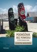 Maniszewska Katarzyna - Podróżnik bez powodu. W 40 dni dookoła świata 
