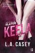 L.A. Casey - Bracia Slater. Keela