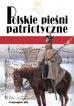 praca zbiorowa - Polskie pieśni patriotyczne