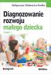 Wójtowicz-Szefler Małgorzata - Diagnozowanie rozwoju małego dziecka Część 1 