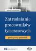 Puzynowska Sylwia - Zatrudnianie pracowników tymczasowych praktyczny poradnik