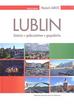 Lublin: historia - społeczeństwo - gospodarka