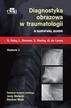 N. Raby, L. Berman, S. Morley, G. de Lacey - Diagnostyka obrazowa w traumatologii 