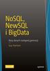 Guy Harrison - NoSQL, NewSQL i BigData. Bazy danych następnej...