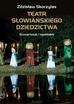 Zdzisław Skoczylas - Teatr słowiańskiego dziedzictwa