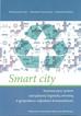 Smart city. Innowacyjny system zarządzania logistyką zwrotną w gospodarce odpadami komunalnymi