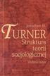 Turner Jonathan H. - Struktura teorii socjologicznej 