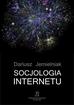 Jemielniak Dariusz - Socjologia internetu 