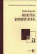 Koseska-Toszewa Violetta, Korytkowska Małgorzata, Ryszko Roman - Polsko-bułgarska gramatyka konfrontatywna 