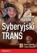 Kalisz Stanisław - Syberyjski Trans Część 2. Żywe legendy i inne historie 