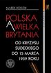 Marek Rodzik - Polska a Wielka Brytania. Od kryzysu sudeckiego...