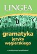 Gramatyka języka węgierskiego z praktycznymi przykładami 