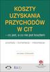Ziółkowski Jarosław - Koszty uzyskania przychodów w CIT co jest a co nie. PGK1319e 