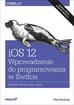 Neuburg Matt - iOS 12 Wprowadzenie do programowania w Swifcie 